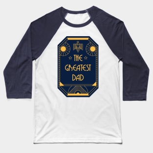 The Greatest Dad - Art Deco Medal of Honor Baseball T-Shirt